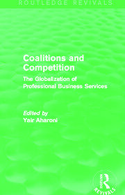 Coalitions and Competition (Routledge Revivals): The Globalization of Professional Business Services book cover