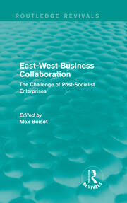 East-West Business Collaboration (Routledge Revivals): The Challenge of Governance in Post-Socialist Enterprises book cover
