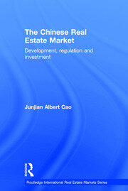 The Chinese Real Estate Market: Development, Regulation and Investment book cover