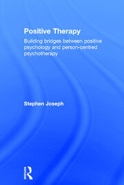 Positive Therapy: Building bridges between positive psychology and person-centred psychotherapy book cover