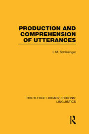 Production and Comprehension of Utterances (RLE Linguistics B: Grammar) book cover