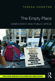 The Empty Place: Democracy and Public Space book cover