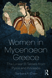 Women in Mycenaean Greece: The Linear B Tablets from Pylos and Knossos book cover