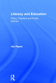 Literacy and Education: Policy, Practice and Public Opinion book cover