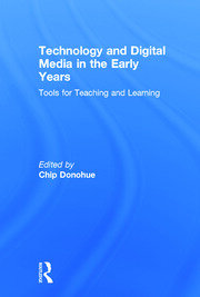 Technology and Digital Media in the Early Years: Tools for Teaching and Learning book cover