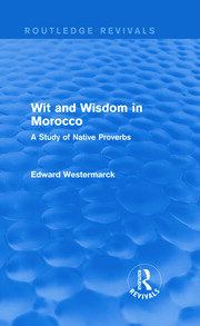 Wit and Wisdom in Morocco (Routledge Revivals): A Study of Native Proverbs book cover
