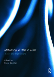 Motivating Writers in Class: Theory and Interventions book cover