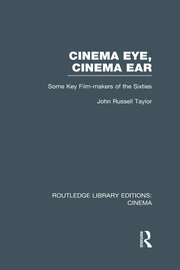 Cinema Eye, Cinema Ear: Some Key Film-makers of the Sixties book cover