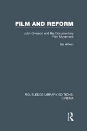Film and Reform: John Grierson and the Documentary Film Movement book cover
