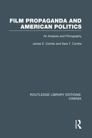 Film Propaganda and American Politics: An Analysis and Filmography book cover