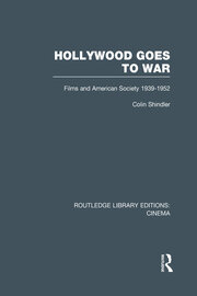 Hollywood Goes to War: Films and American Society, 1939-1952 book cover