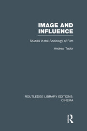Image and Influence: Studies in the Sociology of Film book cover