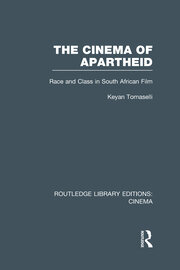 The Cinema of Apartheid: Race and Class in South African Film book cover