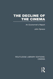 The Decline of the Cinema: An Economist’s Report book cover