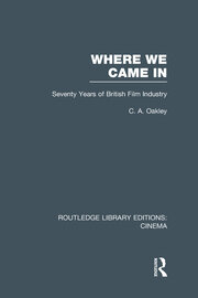 Where we Came In: Seventy Years of the British Film Industry book cover