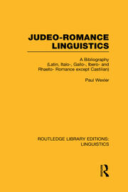 Judeo-Romance Linguistics (RLE Linguistics E: Indo-European Linguistics): A Bibliography (Latin, Italo-, Gallo-, Ibero-, and Rhaeto-Romance except Castilian) book cover