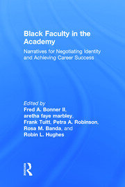 Black Faculty in the Academy: Narratives for Negotiating Identity and Achieving Career Success book cover