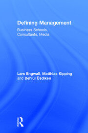 Defining Management: Business Schools, Consultants, Media book cover