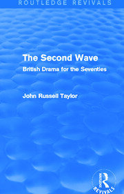 The Second Wave (Routledge Revivals): British Drama for the Seventies book cover