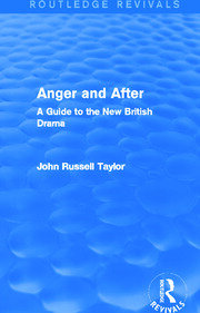 Anger and After (Routledge Revivals): A Guide to the New British Drama book cover