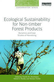Ecological Sustainability for Non-timber Forest Products: Dynamics and Case Studies of Harvesting book cover