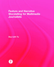 Feature and Narrative Storytelling for Multimedia Journalists book cover