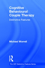 Cognitive Behavioural Couple Therapy: Distinctive Features book cover