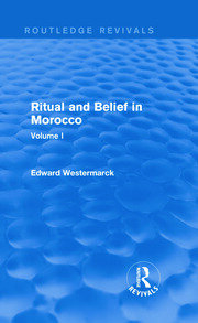 Ritual and Belief in Morocco: Vol. I (Routledge Revivals) book cover