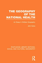 Geography of the National Health (RLE Social & Cultural Geography): An Essay in Welfare Geography book cover