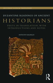 Byzantine Readings of Ancient Historians: Texts in Translation, with Introductions and Notes book cover