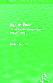 Age of Fear (Routledge Revivals): Power Versus Principle in the War on Terror book cover