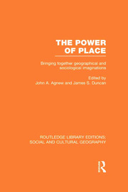 The Power of Place (RLE Social & Cultural Geography): Bringing Together Geographical and Sociological Imaginations book cover