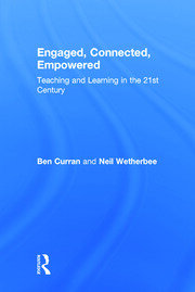 Engaged, Connected, Empowered: Teaching and Learning in the 21st Century book cover