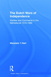 The Dutch Wars of Independence: Warfare and Commerce in the Netherlands 1570-1680 book cover