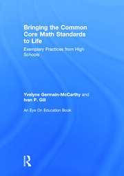 Bringing the Common Core Math Standards to Life: Exemplary Practices from High Schools book cover