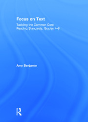 Focus on Text: Tackling the Common Core Reading Standards, Grades 4-8 book cover