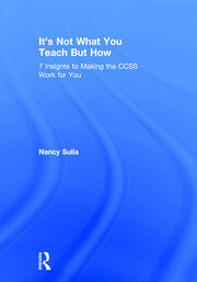 It's Not What You Teach But How: 7 Insights to Making the CCSS Work for You book cover