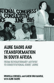 Albie Sachs and Transformation in South Africa: From Revolutionary Activist to Constitutional Court Judge book cover