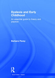Dyslexia and Early Childhood: An essential guide to theory and practice book cover