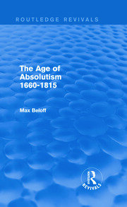 The Age of Absolutism 1660-1815 (Routledge Revivals) book cover