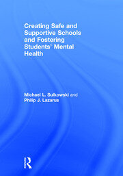 Creating Safe and Supportive Schools and Fostering Students' Mental Health book cover
