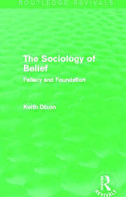 The Sociology of Belief (Routledge Revivals): Fallacy and Foundation book cover