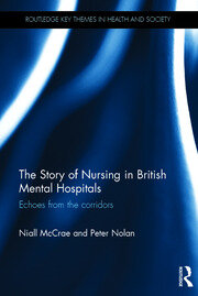 The Story of Nursing in British Mental Hospitals: Echoes from the Corridors book cover
