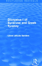 Dionysius I of Syracuse and Greek Tyranny (Routledge Revivals) book cover