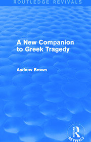 A New Companion to Greek Tragedy (Routledge Revivals) book cover