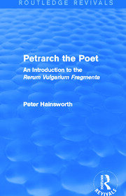 Petrarch the Poet (Routledge Revivals): An Introduction to the 'Rerum Vulgarium Fragmenta' book cover