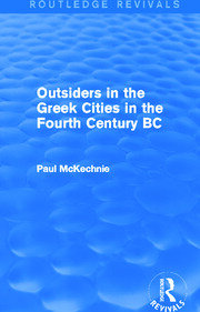 Outsiders in the Greek Cities in the Fourth Century BC (Routledge Revivals) book cover