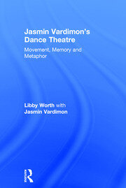 Jasmin Vardimon's Dance Theatre: Movement, memory and metaphor book cover