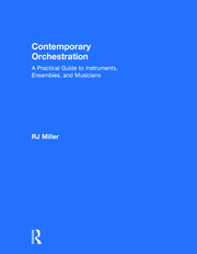 Contemporary Orchestration: A Practical Guide to Instruments, Ensembles, and Musicians book cover
