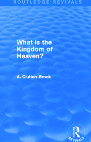 What is the Kingdom of Heaven? (Routledge Revivals) book cover